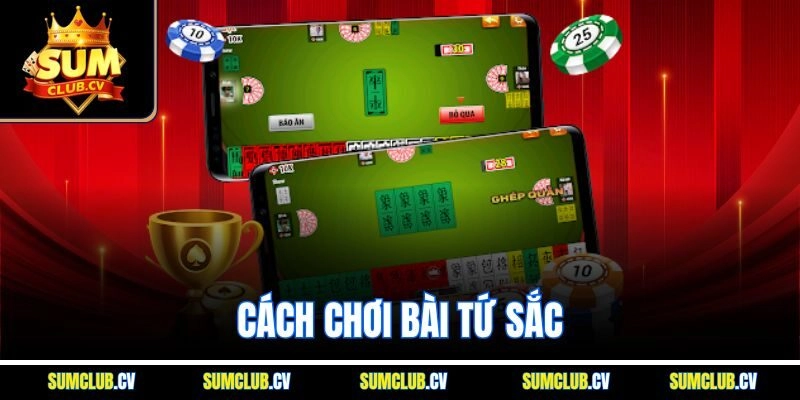 Cách Chơi Bài Tứ Sắc | Siêu Phẩm Game Bài Độc Đáo Sumclub